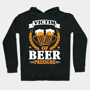 Victim of beer pressure Hoodie